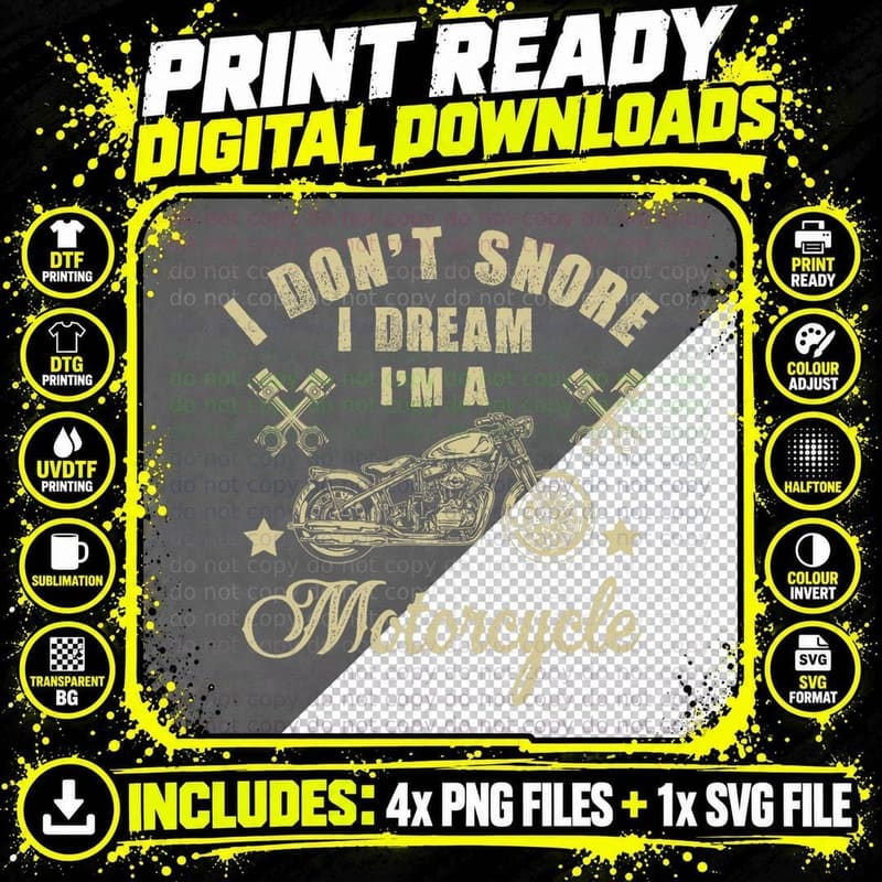 I Don't Snore I Dream I'm a Motorcycle Funny T-Shirt Png SVG Digital Bundle