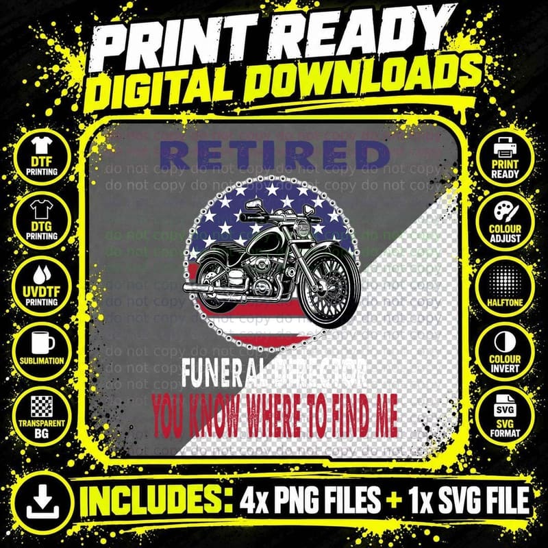 Retired Funeral Director Find Me Motorcycle Biker T-Shirt Png SVG Digital Bundle