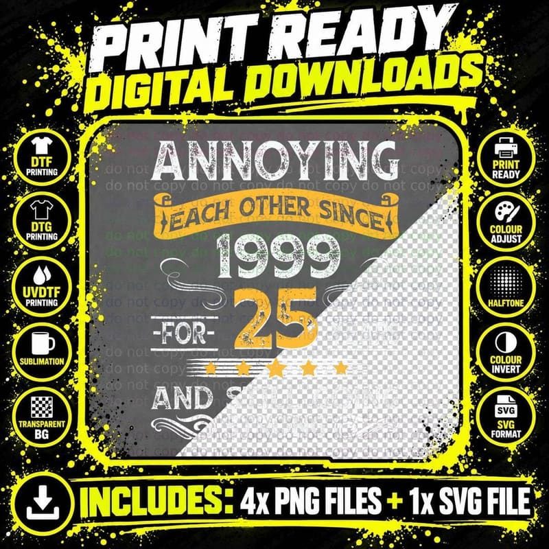 25th Wedding Anniversary Annoying Each Other Since 1999 Png SVG Digital Bundle