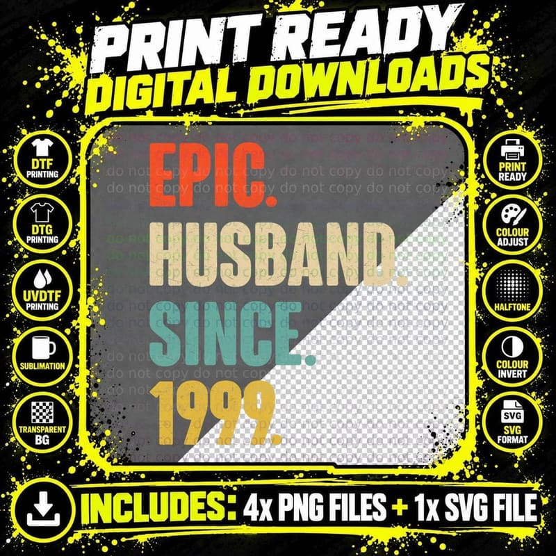 25th Year Wedding Anniversary Best Epic Husband Since Png SVG Digital Bundle
