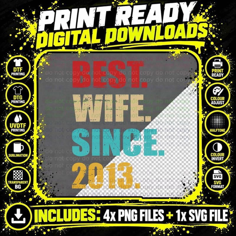 Best Wife Since 2013 for 10th Wedding Anniversary T-Shirt Png SVG Digital Bundle