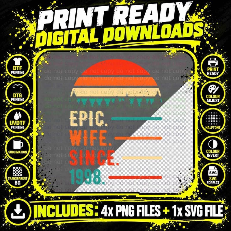 Epic Wife Since 1998 25 Years Women 25th Wedding Png SVG Digital Bundle