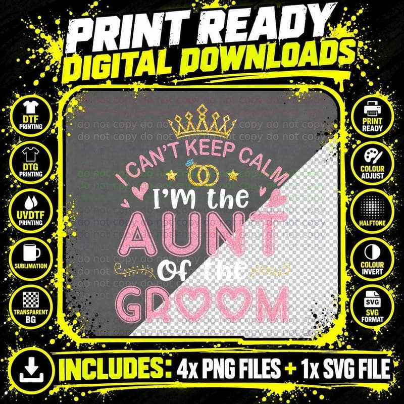 I Can't Keep Calm I'm the Aunt of the Groom Husband Wife Png SVG Digital Bundle