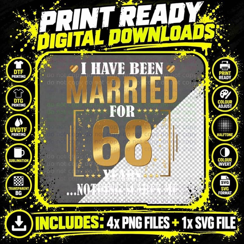 I Have Been Married for 68 Years - 68th Wedding Png SVG Digital Bundle