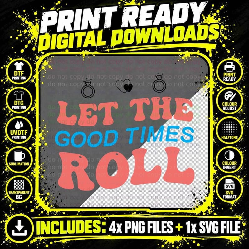 Let the Good Times Roll Wedding T-Shirt Png SVG Digital Bundle