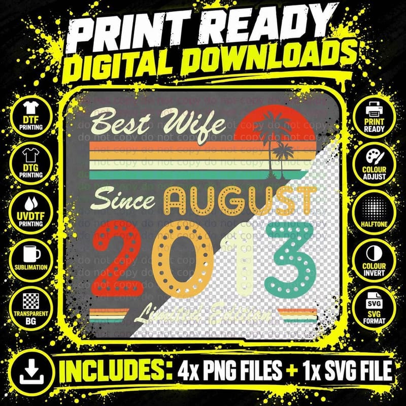 Limited Best Wife Since August 2013 10th Wedding Png SVG Digital Bundle