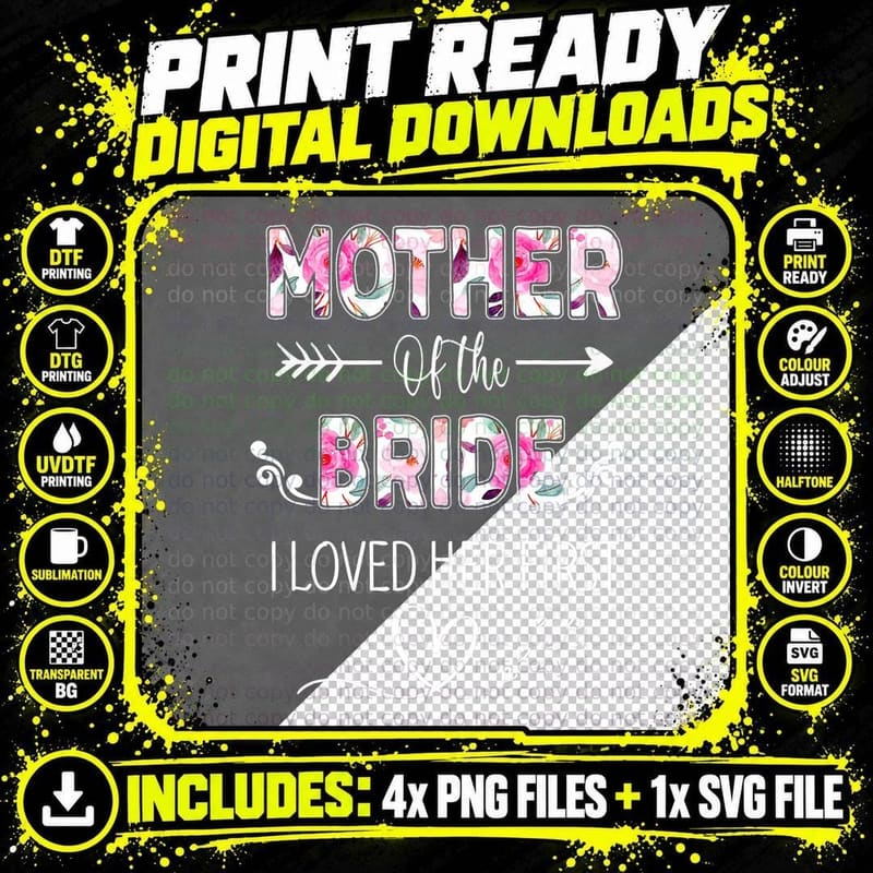 Mother of the Bride I Loved Her First Bridal Shower Png SVG Digital Bundle