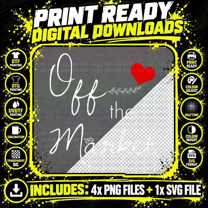 Off the Market Bride to Be T I'm Taken T-Shirt Png SVG Digital Bundle