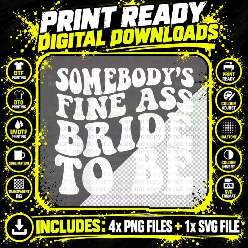Somebody's Fine Ass Bride to Be T-Shirt Png SVG Digital Bundle