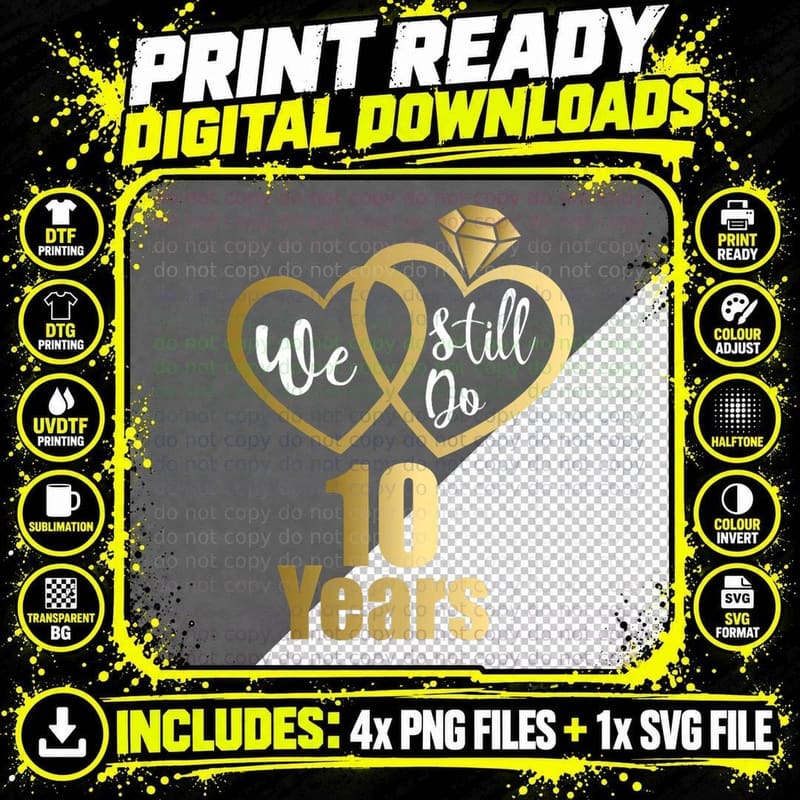 We Still Do 10 Years 2014 10 Year Wedding Anniversary Png SVG Digital Bundle