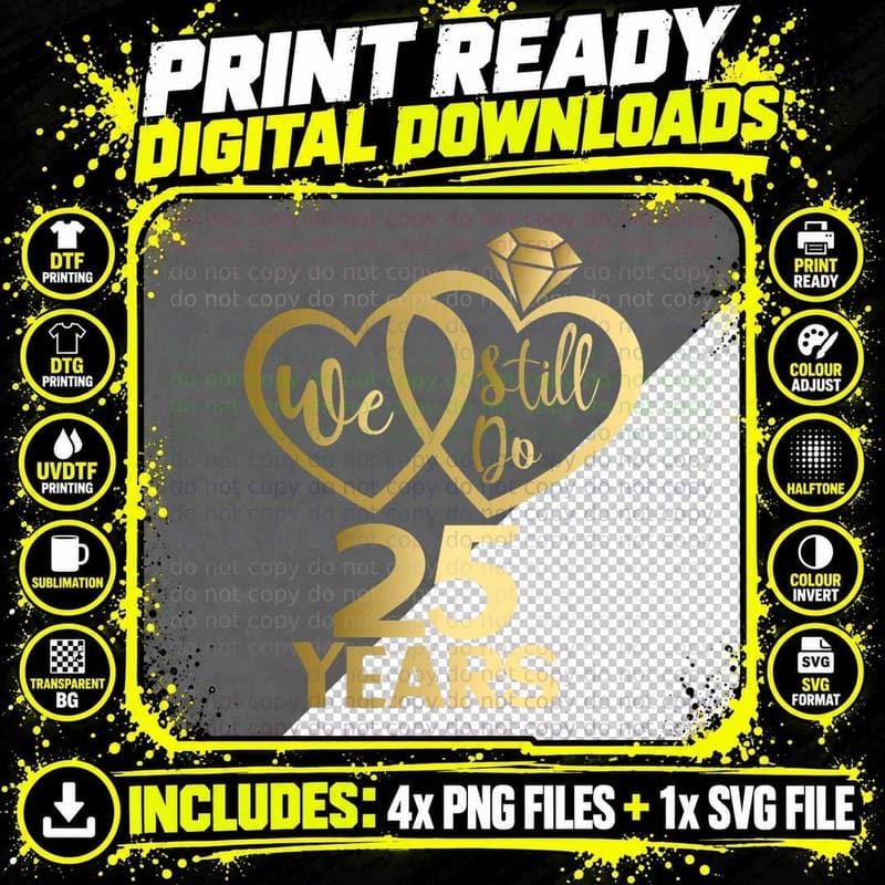 We Still Do 25 Years - 25th Wedding Anniversary T-Shirt Png SVG Digital Bundle