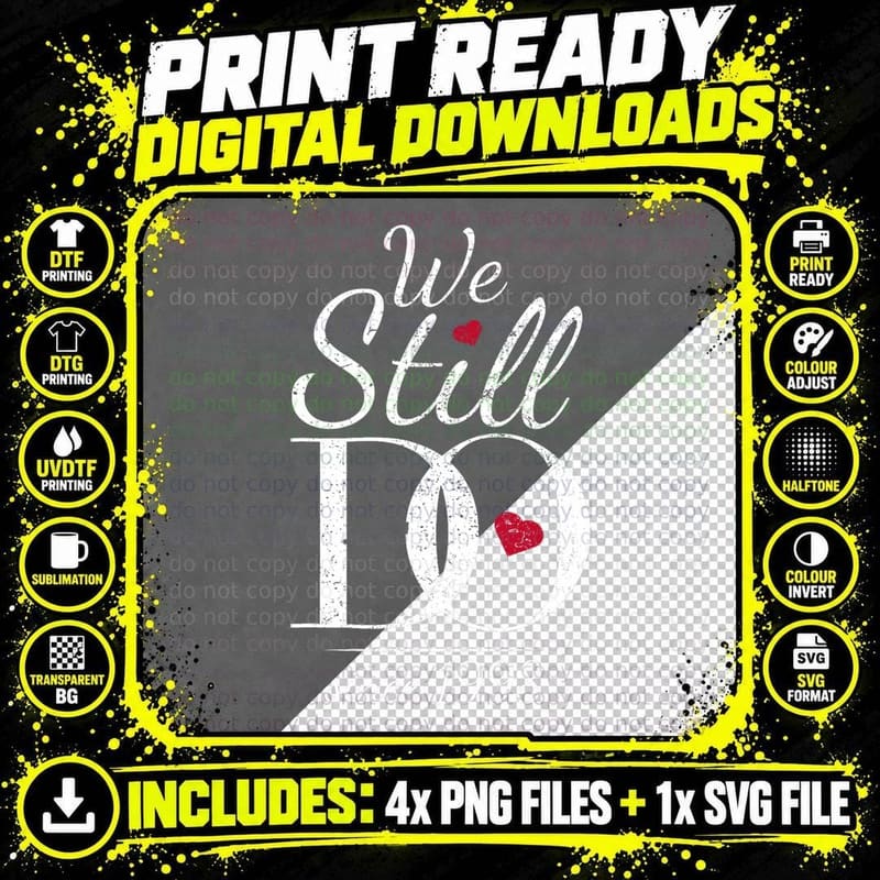 We Still Do Since 1998 - Wedding Anniversary T-Shirt Png SVG Digital Bundle