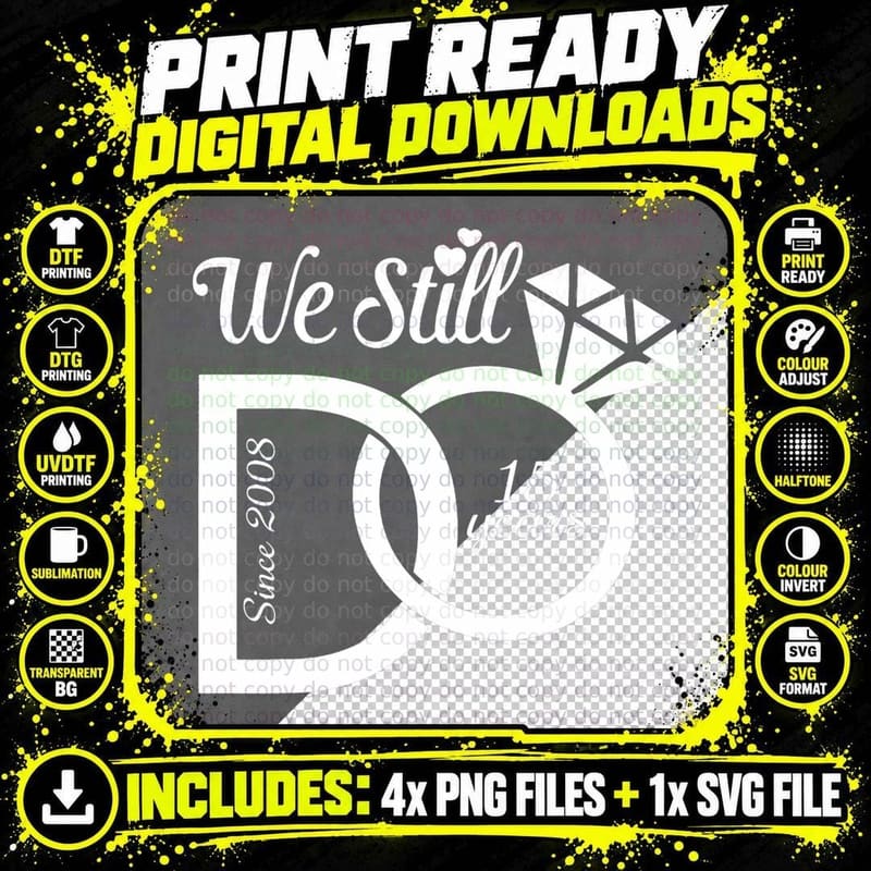 We Still Do Since 2008 Married 15 Years Wedding Png SVG Digital Bundle