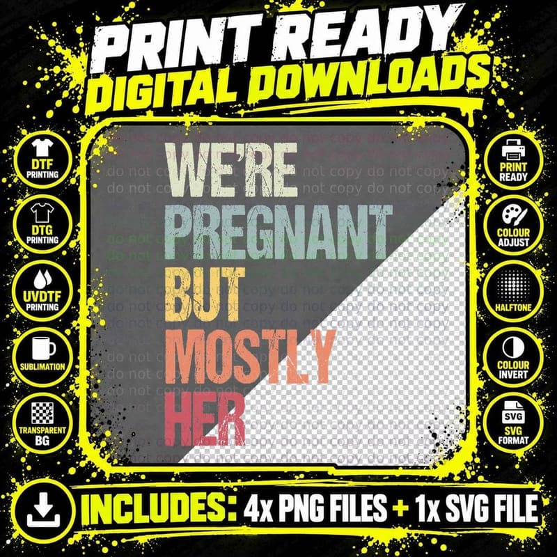 We're Pregnant but Mostly Her for an Expectant Father Png SVG Digital Bundle