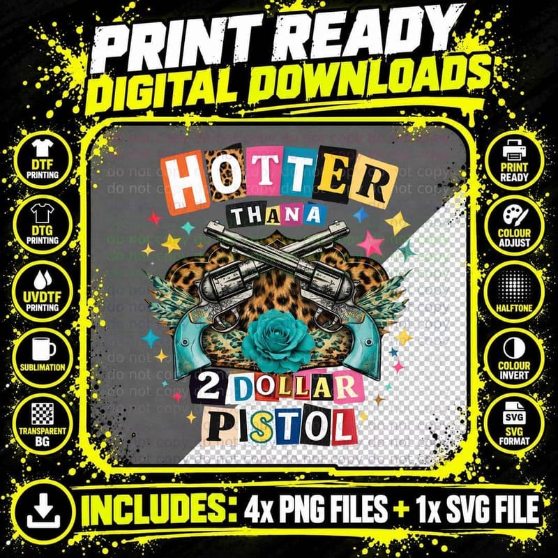 Hotter Than a 2 Dollar Pistol Western T-Shirt Png SVG Digital Bundle