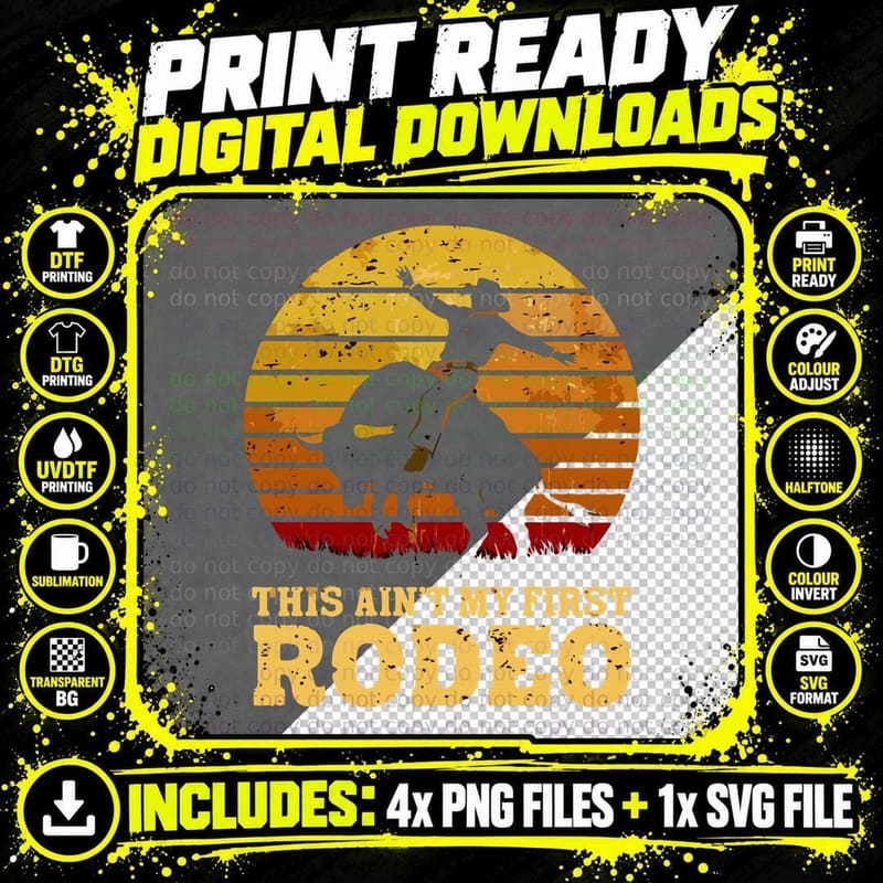 This Ain't My First Rodeo Western T-Shirt Png SVG Digital Bundle