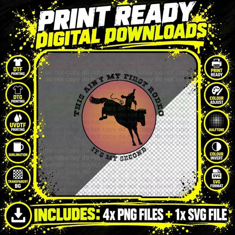 This Ain't My First Rodeo... It's My Second T-Shirt Png SVG Digital Bundle