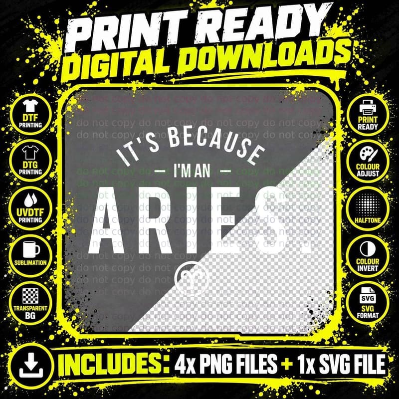 It's Because I'm an Aries - Astrology Symbol Zodiac Sign Png SVG Digital Bundle