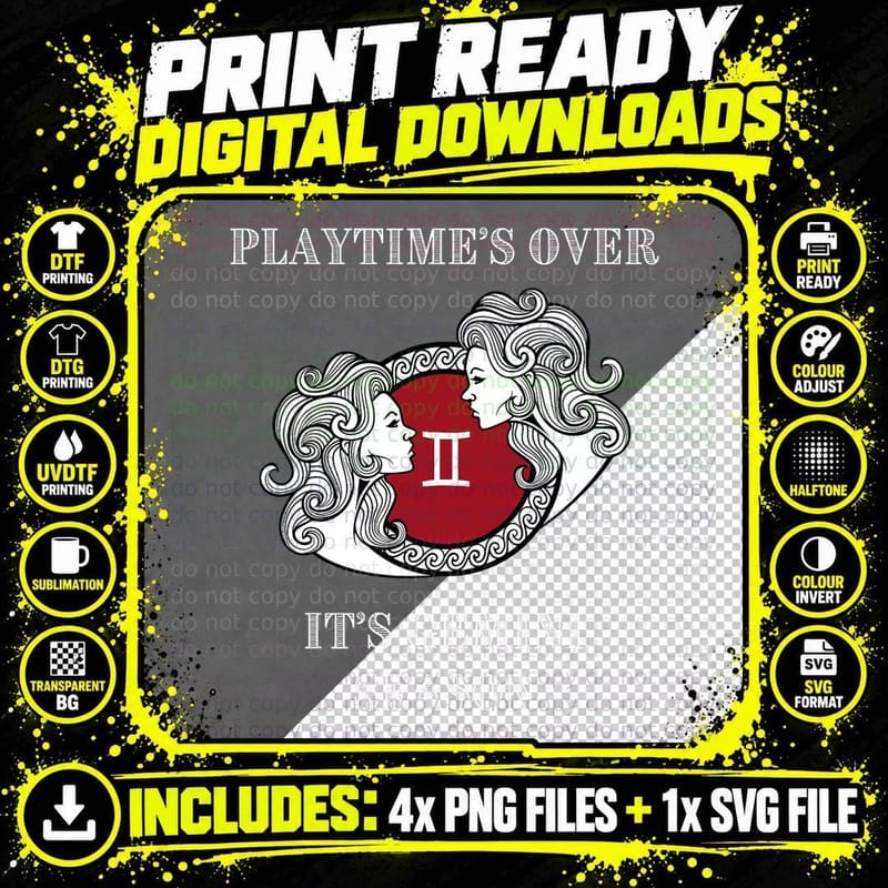 Playtime's Over It's Gemini Season T-Shirt Png SVG Digital Bundle