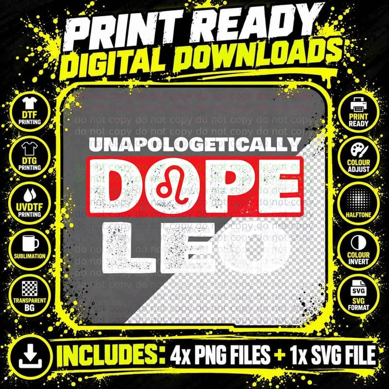Unapologetically Dope Leo - Zodiac Sign Horoscope T-Shirt Png SVG Digital Bundle
