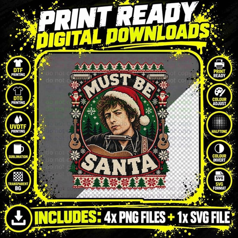 Bob Dylan Christmas Must Be Santa Folk Music Ugly Png SVG Digital Bundle