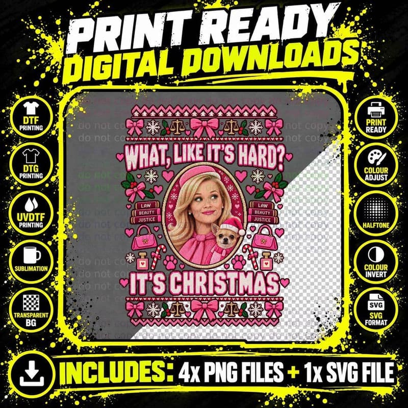 Legally Blonde Ugly Sweater What Like It's Hard Png SVG Digital Bundle