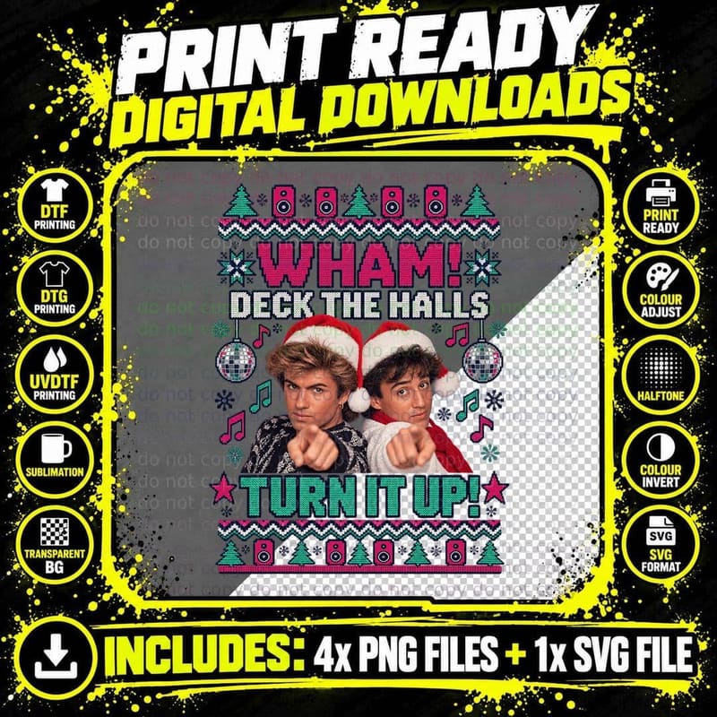 Wham Christmas Ugly Sweater Deck The Halls Turn It Up Png SVG Digital Bundle