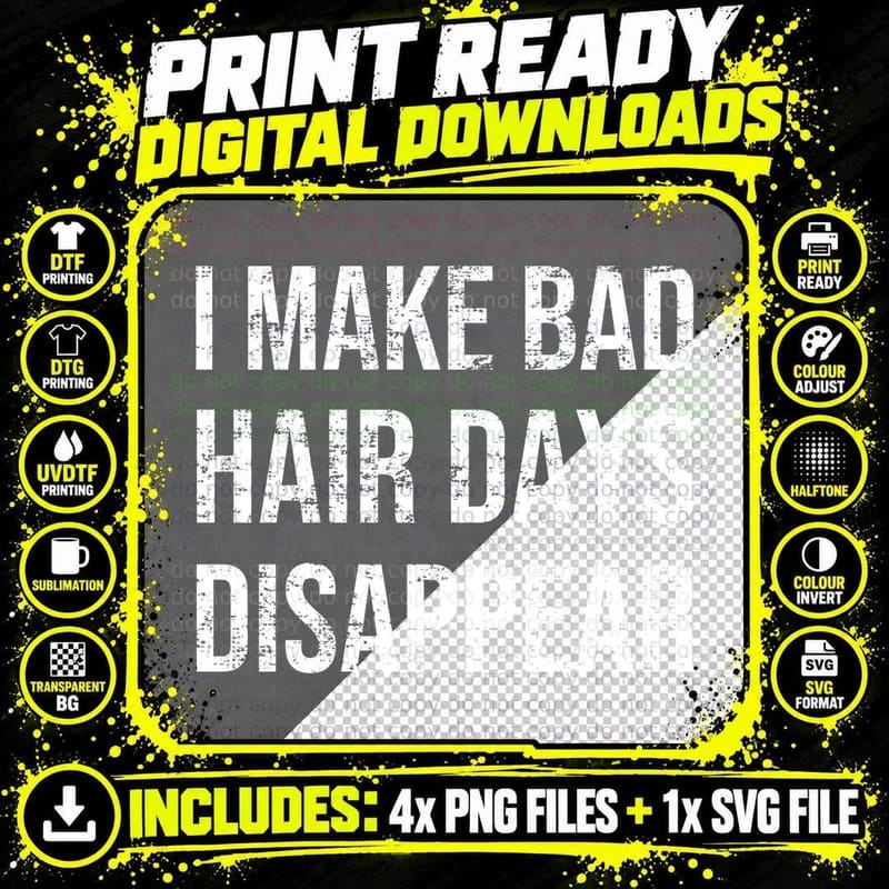 I Make Bad Hair Days Disappear Funny Barber Hairdresser Stylist Salon T-Shirt Png SVG Digital Bundle