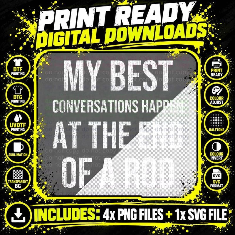 My Best Conversations Happen At The End Of A Rod Funny Fishing Angler T-Shirt Png SVG Digital Bundle