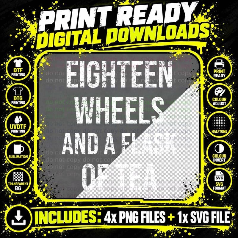 Eighteen Wheels And A Flask Of Tea Funny HGV Lorry Driver Trucker Truck T-Shirt Png SVG Digital Bundle
