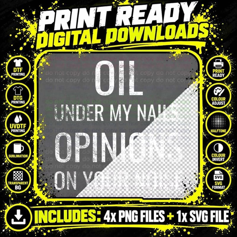 Oil Under My Nails Opinions On Your Noise Funny Mechanic Garage Repair T-Shirt Png SVG Digital Bundle