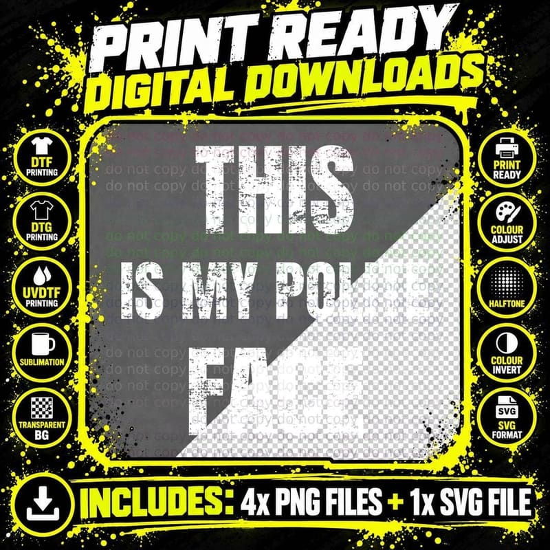 This Is My Polite Face Funny Sarcastic Resting Grumpy Office Work Slogan T-Shirt Png SVG Digital Bundle