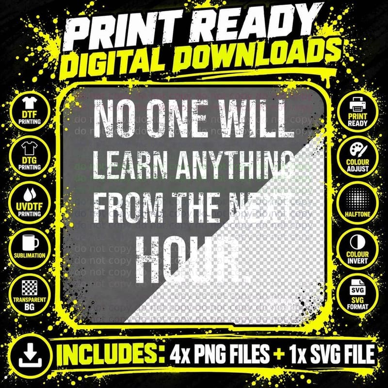 No One Will Learn Anything From The Next Hour Greg Teacher Comedian T-Shirt Png SVG Digital Bundle