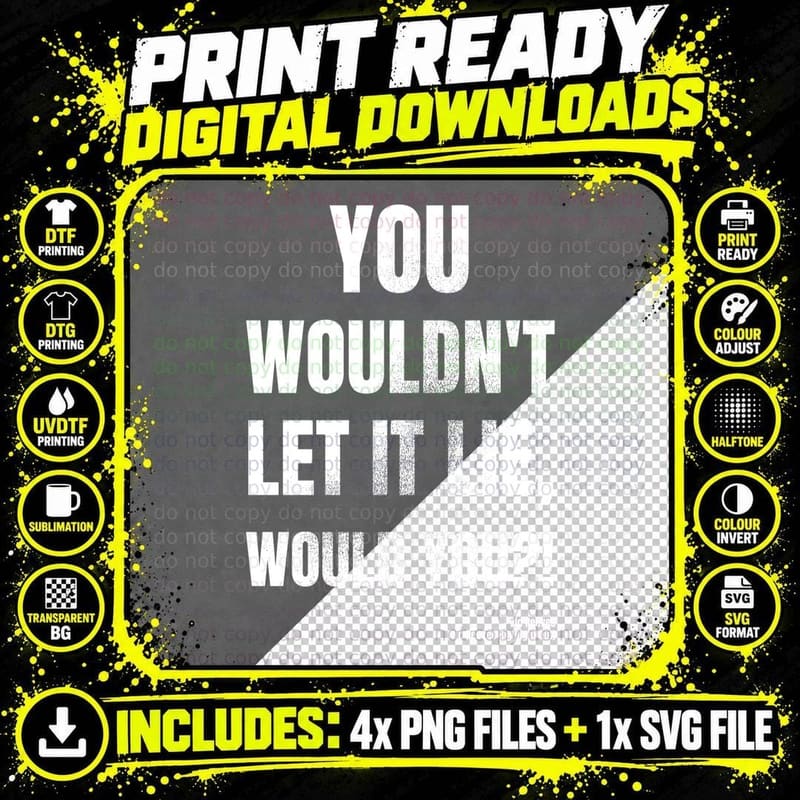 You Wouldn't Let It Lie Would You Vic Surreal Variety Show Catchphrase T-Shirt Png SVG Digital Bundle