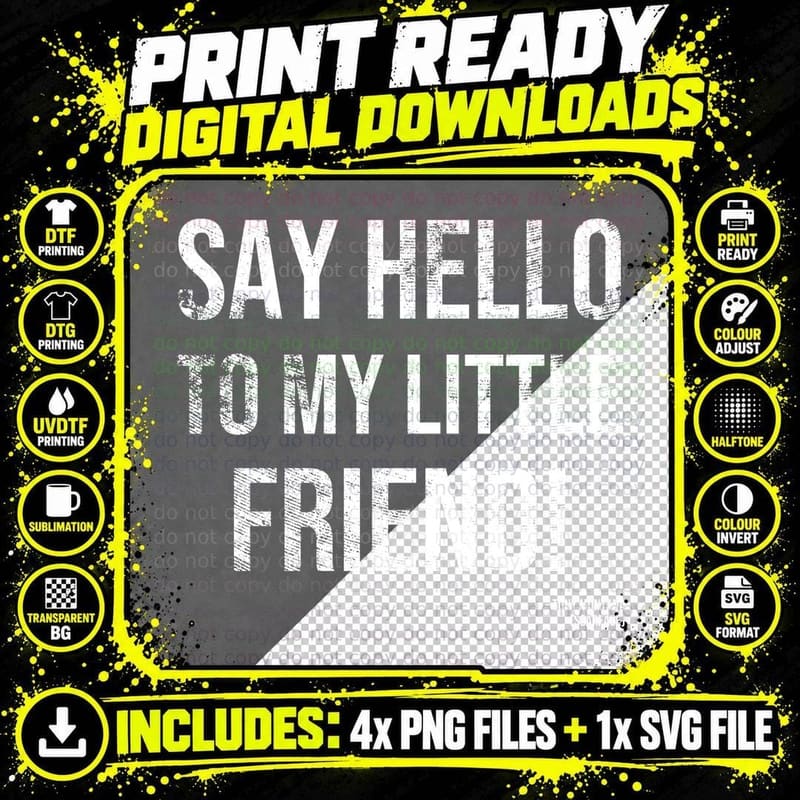 Say Hello To My Little Friend Scarface Movie Quote Png SVG Digital Bundle