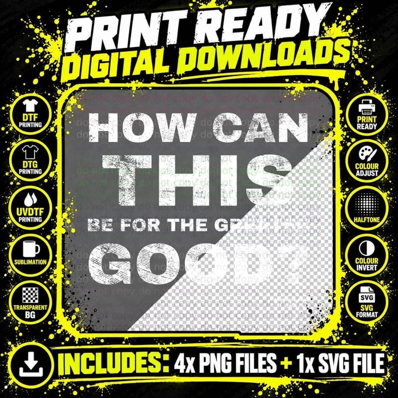 How Can This Be For The Greater Good Sergeant Angel Village Cop Film T-Shirt Png SVG Digital Bundle