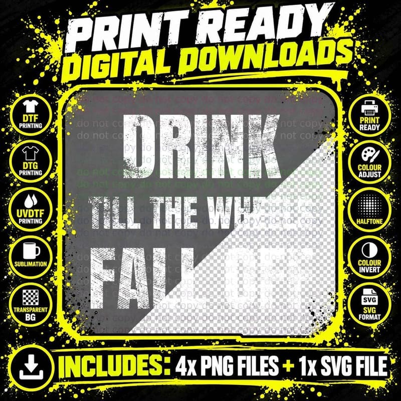 Drink Till The Wheels Fall Off Funny Drinking Slogan Party Lads Night T-Shirt Png SVG Digital Bundle
