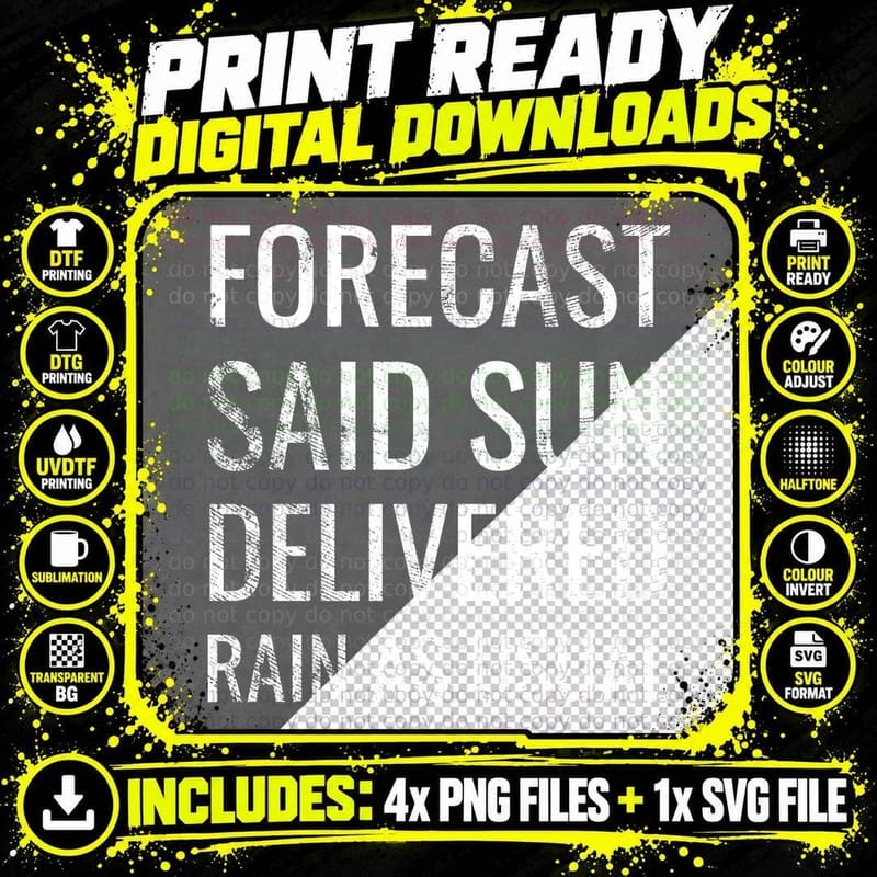 Forecast Said Sun Delivered Rain As Usual Funny British Weather T-Shirt Png SVG Digital Bundle