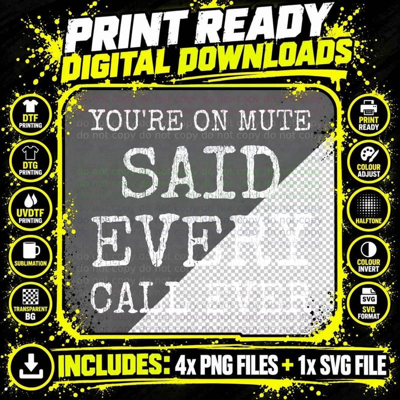 You're On Mute Said Every Call Ever Funny Work From Home Video Meeting T-Shirt Png SVG Digital Bundle