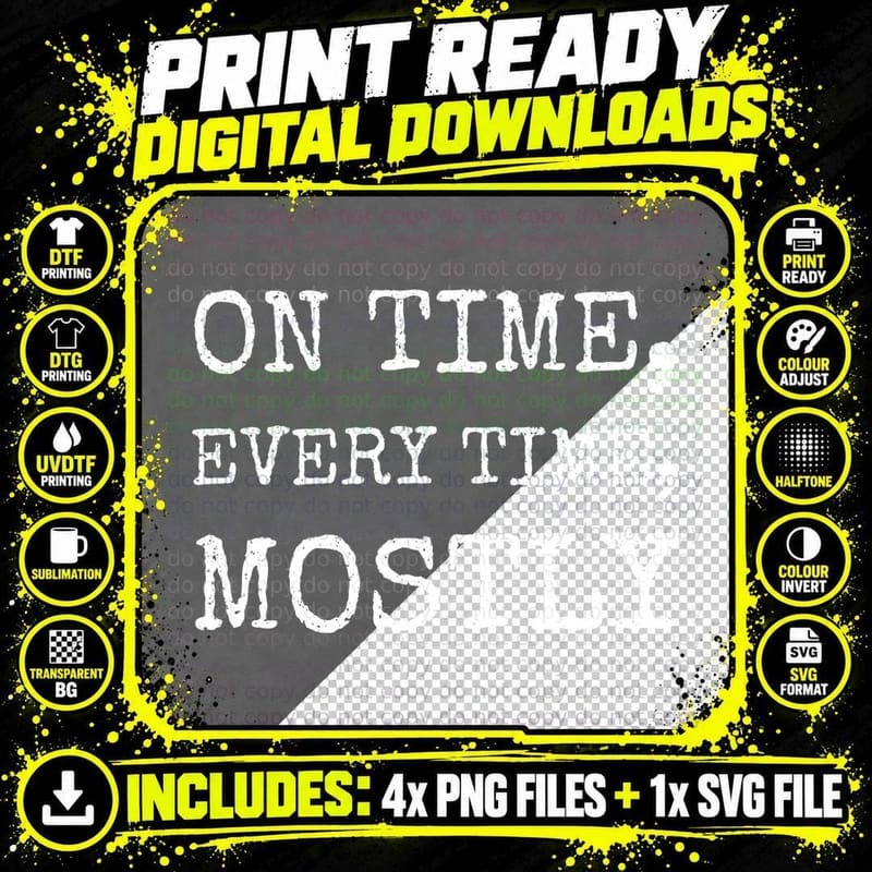 On Time Every Time Mostly Funny Bus Driver Coach Public Transport Worker T-Shirt Png SVG Digital Bundle