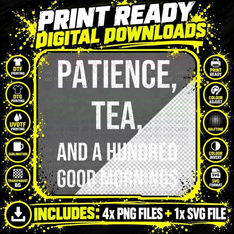 Patience Tea And A Hundred Good Mornings Care Home Worker Carer Funny T-Shirt Png SVG Digital Bundle