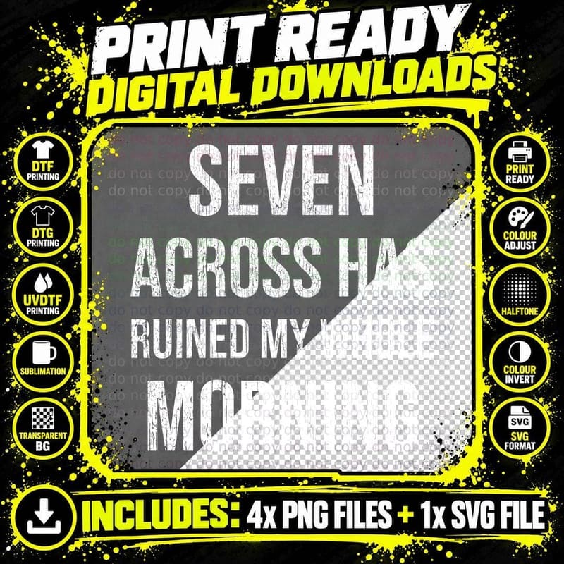 Seven Across Has Ruined My Whole Morning Funny Crossword Puzzle Lover T-Shirt Png SVG Digital Bundle