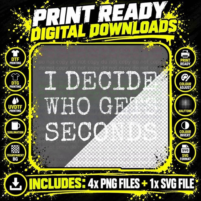 I Decide Who Gets Seconds Funny Dinner Lady School Cook Canteen Kitchen T-Shirt Png SVG Digital Bundle