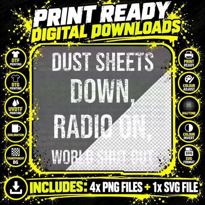 Dust Sheets Down Radio On World Shut Out Funny Painter And Decorator T-Shirt Png SVG Digital Bundle