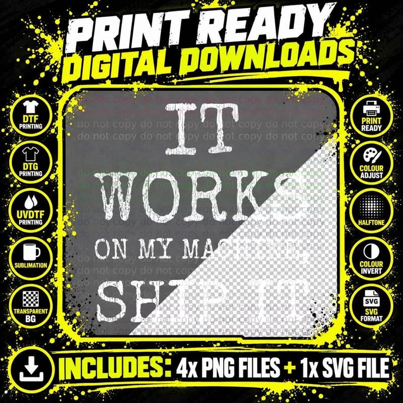 It Works On My Machine Ship It Funny Software Developer Programmer T-Shirt Png SVG Digital Bundle