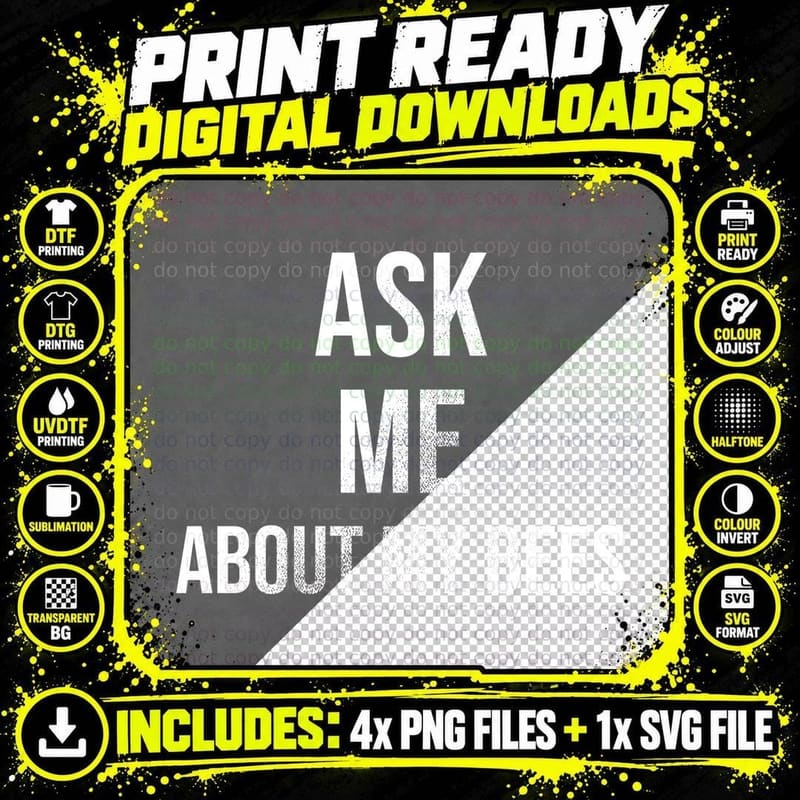 Ask Me About My Bees Funny Beekeeper Beekeeping Honey Hive Novelty Dad T-Shirt Png SVG Digital Bundle