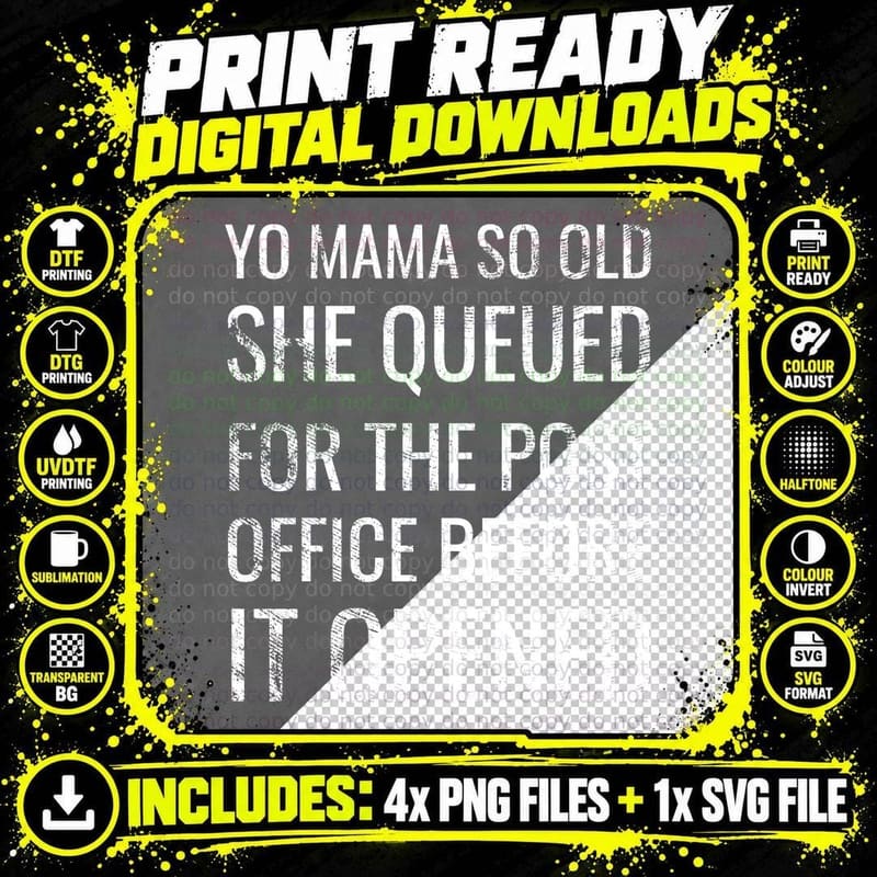 Yo Mama So Old She Queued For The Post Office Before It Opened Joke T-Shirt Png SVG Digital Bundle