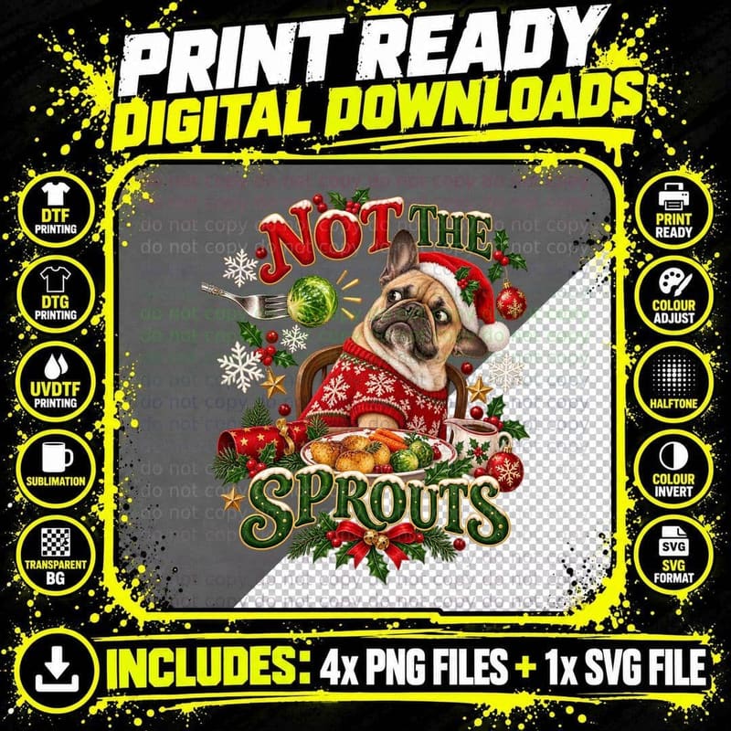 French Bulldog Christmas Not The Sprouts Funny Frenchie Png SVG Digital Bundle