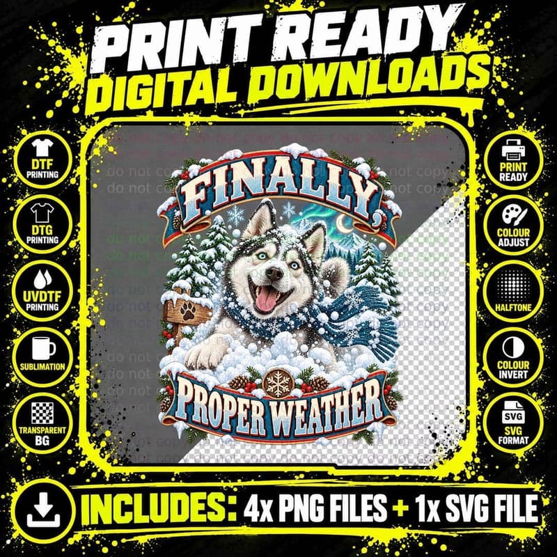 Finally Proper Weather Siberian Husky Snow Day Winter Christmas Dog T-Shirt Png SVG Digital Bundle