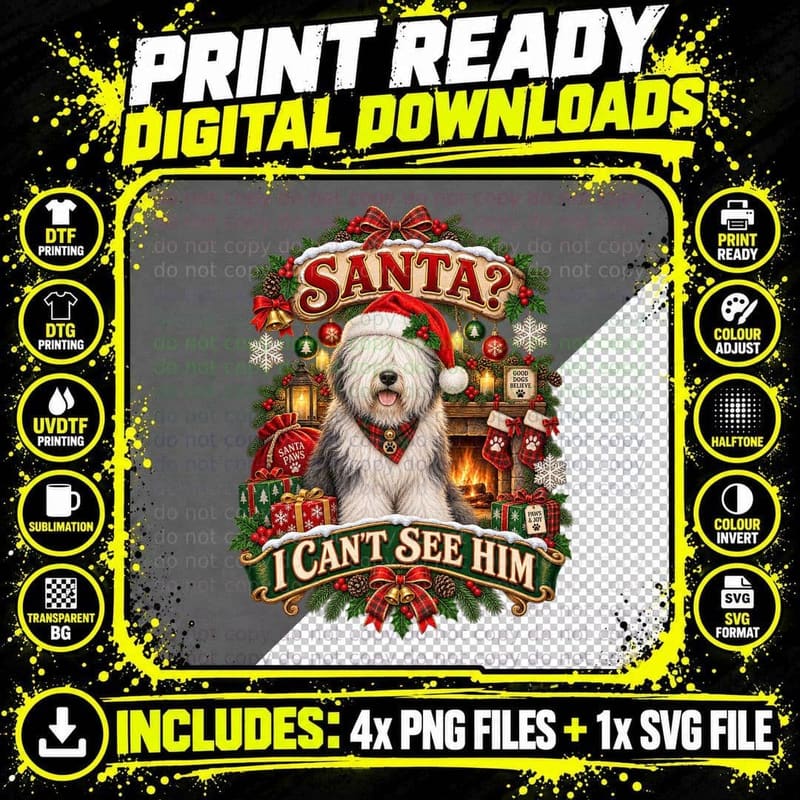 Old English Sheepdog Christmas Santa I Can't See Him Png SVG Digital Bundle